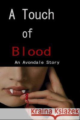 A Touch of Blood: (An Avondale Story) Etienne 9781095823767 Independently Published - książka