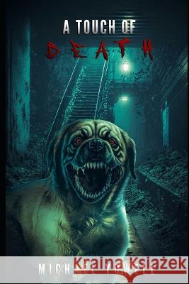 A Touch Of Death Michael Yowell   9798686598287 Independently Published - książka