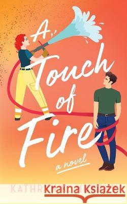 A Touch Of Fire Kathryn K Murphy   9781733246378 Caraway Press, LLC - książka
