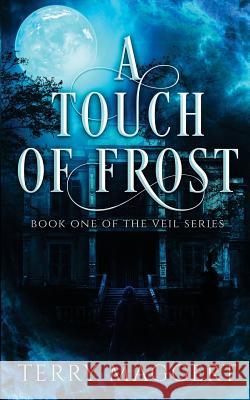 A Touch of Frost Terry Maggert 9781986292283 Createspace Independent Publishing Platform - książka