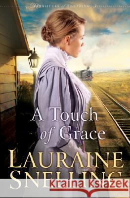 A Touch of Grace Lauraine Snelling 9780764228117 Bethany House Publishers - książka