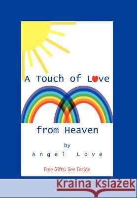 A Touch of Love from Heaven Love Ange 9780595672479 iUniverse - książka