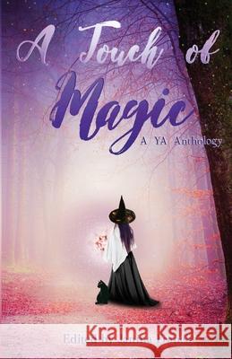 A Touch of Magic: A YA Anthology Janina Franck 9781948661362 Snowy Wings Publishing - książka