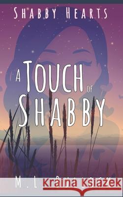 A Touch of Shabby: A Shabby Hearts Paranormal Cozy Mystery M. L. Bullock 9781983022302 Independently Published - książka