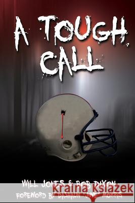 A Tough Call Bob Dixon Will Jones 9781545419427 Createspace Independent Publishing Platform - książka