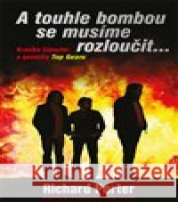 A touhle bombou se musíme rozloučit... Richard Porter 9788025722206 Argo - książka