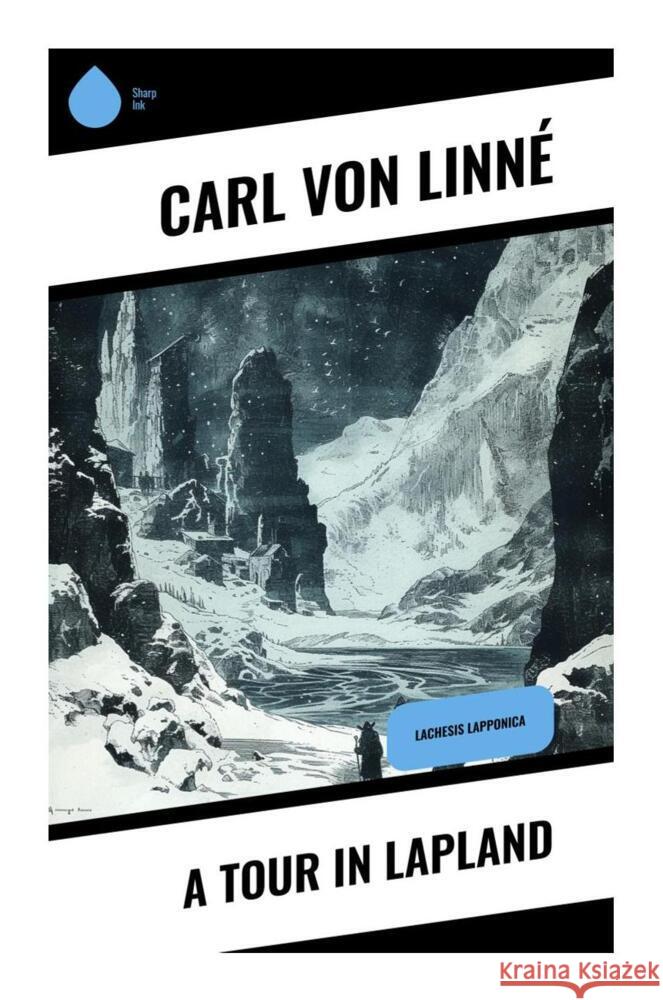 A Tour in Lapland Linné, Carl von 9788028339371 Sharp Ink - książka