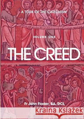 A Tour of the Catechism. Volume 1: The Creed Flader, John 9780852447765 Gracewing - książka