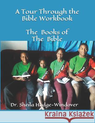 A Tour Through the Bible Workbook The Books of the Bible: The Books of the Bible Deborah E. Berridge-Thompso Deborah E. Berridge_thompso Stanley K. Hodg 9781095597804 Independently Published - książka