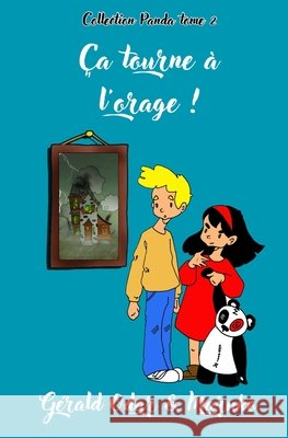 ?a tourne ? l'orage !: une aventure fantastique d?s 8 ans: Collection Panda Tome 2 G?rald Odar 9782958958091 Gerald Odar - książka
