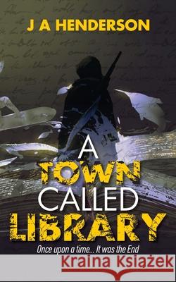 A Town Called Library Jan-Andrew Henderson 9781648269189 Black Hart - książka