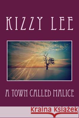 A Town called Malice Lee, Kizzy 9781494774943 Createspace - książka
