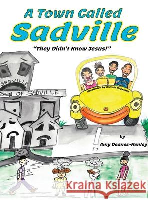 A Town Called Sadville: They Didn't Know Jesus Amy Deanes-Henley Brenda Ragsdale 9781951300975 Liberation's Publishing LLC - książka