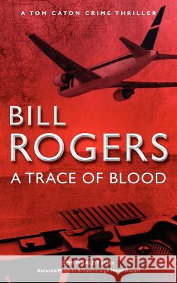 A Trace of Blood Bill Rogers 9780956422040 Caton Books - książka