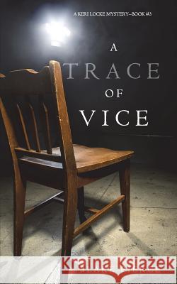 A Trace of Vice (a Keri Locke Mystery--Book #3) Blake Pierce 9781640290129 Blake Pierce - książka