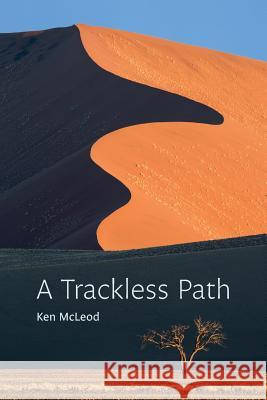A Trackless Path Ken McLeod 9780989515344 Unfettered Mind - książka