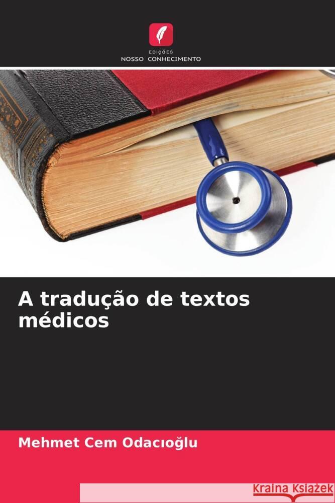 A tradução de textos médicos Odacioglu, Mehmet Cem 9786208555689 Edições Nosso Conhecimento - książka