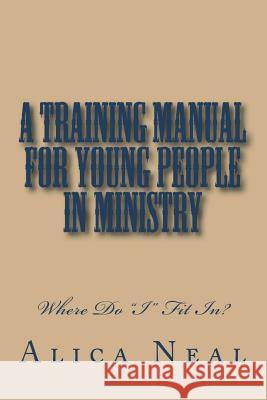 A Training Manual for Young People In Ministry: Where Do 