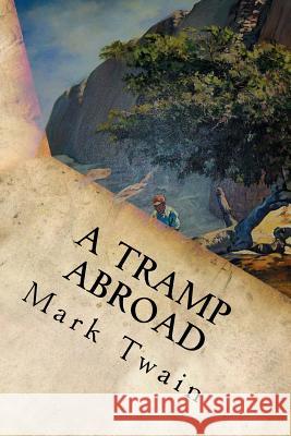 A Tramp Abroad Mark Twain 9781539457473 Createspace Independent Publishing Platform - książka