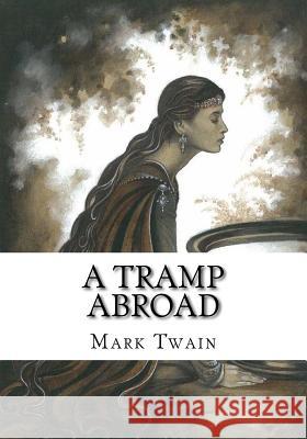 A Tramp Abroad Mark Twain 9781724921956 Createspace Independent Publishing Platform - książka