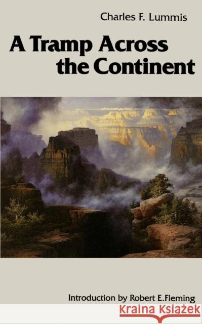 A Tramp Across the Continent Charles F. Lummis Robert E. Fleming 9780803279087 University of Nebraska Press - książka