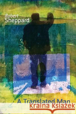 A Translated Man Robert Sheppard 9781848612846 Shearsman Books - książka