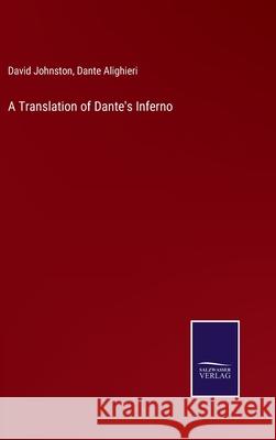 A Translation of Dante's Inferno Dante Alighieri David Johnston 9783752571332 Salzwasser-Verlag - książka