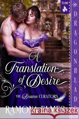 A Translation of Desire: A Victorian Historical Romance Ramona Elmes 9781969349188 Dragonblade Publishing, Inc. - książka