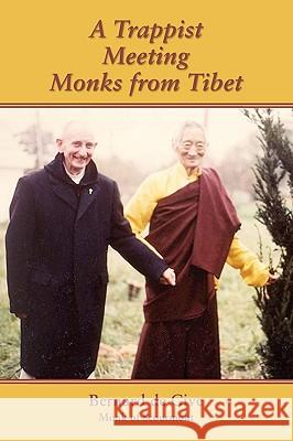A Trappist Meeting Monks from Tibet Bernard de Give 9780852445358 Gracewing - książka