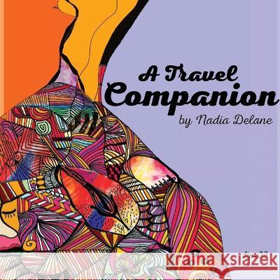 A Travel Companion Nadia D. Delane 9780997904413 Delane Creative - książka