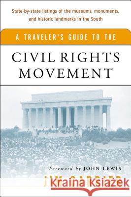 A Traveler's Guide to the Civil Rights Movement Jim Carrier John Lewis John Lewis 9780156026970 Harvest Books - książka