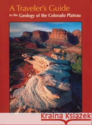 A Traveler's Guide to the Geology of the Colorado Plateau Donald L. Baars 9780874807158 University of Utah Press - książka