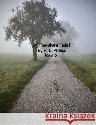 A Travelers Tale Rev.2 Phillips, R. L. 9781481258012 Createspace Independent Publishing Platform - książka