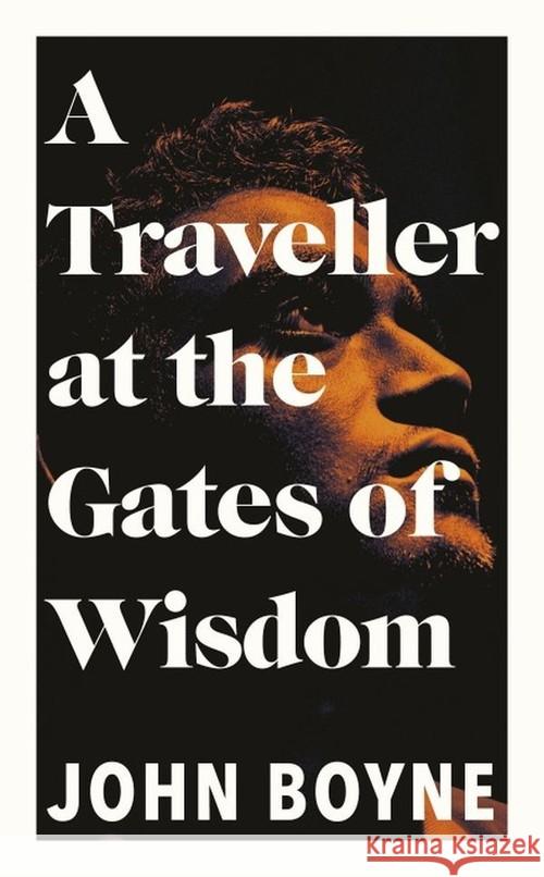 A Traveller at the Gates of Wisdom Boyne John 9780857526205 Doubleday - książka