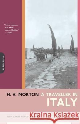 A Traveller in Italy H. V. Morton Barbara Grizzuti Harrison 9780306810787 Da Capo Press - książka