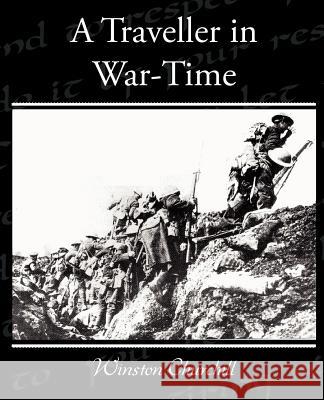 A Traveller in War-Time Winston Churchill 9781438532882 Book Jungle - książka