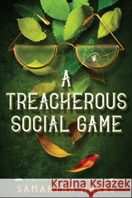 A Treacherous Social Game: The Morphosis.Me Files, Book #2 Samantha Marks Randy Alcala 9781943406050 Samantha Marks - książka