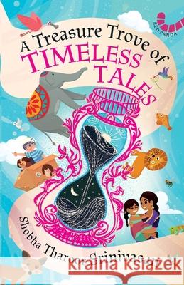 A Treasure Trove of Timeless Tales Shobha Tharoor Srinivasan 9789395073646 Red Panda - książka