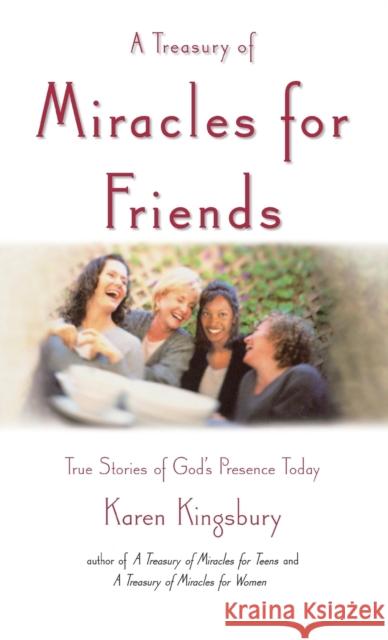 A Treasury of Miracles for Friends Karen Kingsbury 9780446533348 Time Warner Trade Publishing - książka