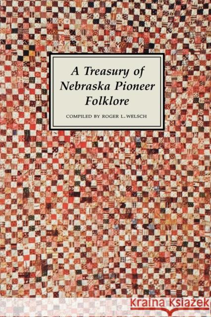 A Treasury of Nebraska Pioneer Folklore Roger L. Welsch Jack Brodie 9780803297074 University of Nebraska Press - książka
