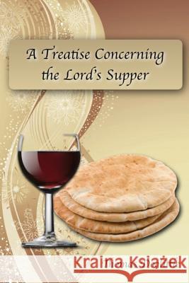 A Treatise Concerning the Lord's Supper Thomas Doolittle 9781536912302 Createspace Independent Publishing Platform - książka