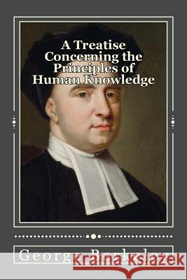 A Treatise Concerning the Principles of Human Knowledge George Berkeley Jhon Duran 9781545503393 Createspace Independent Publishing Platform - książka