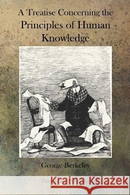 A Treatise Concerning the Principles of Human Knowledge George Berkeley 9781770833074 Theophania Publishing - książka