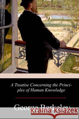 A Treatise Concerning the Principles of Human Knowledge George Berkeley 9781978368439 Createspace Independent Publishing Platform - książka