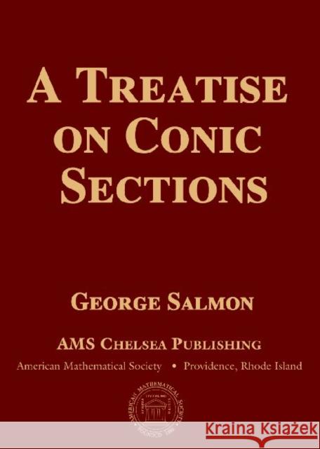 A Treatise on Conic Sections George Salmon 9780821837771 AMERICAN MATHEMATICAL SOCIETY - książka