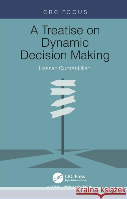 A Treatise on Dynamic Decision Making Hassan Qudrat-Ullah 9781032877648 CRC Press - książka