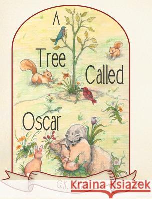 A Tree Called Oscar G K Jones 9781489706577 Liferich - książka