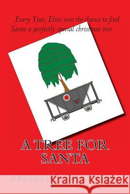 A Tree For Santa Kinnaman, Reginald D. 9781491034514 Createspace - książka