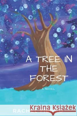 A Tree in the Forest Rachel Fierro 9781979880343 Createspace Independent Publishing Platform - książka