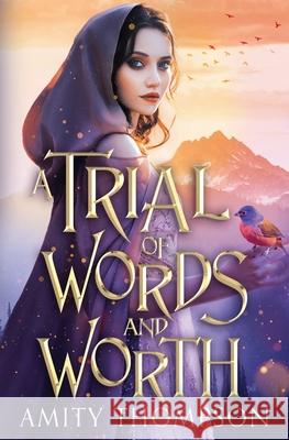 A Trial of Words and Worth Amity Thompson 9781951108106 Secondary Worlds Press - książka